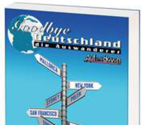 Goodbye Deutschland - Auswandererhandbuch